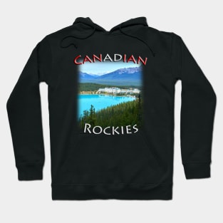 Canadian Rockies - Lake Louise Hoodie